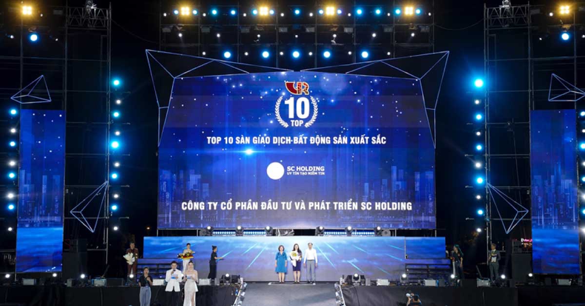 SC Holding 3 Năm Liên Tiếp Giữ Vững Danh Hiệu “Top 10 Sàn Giao Dịch Bất Động Sản Tiêu Biểu Việt Nam – Khu Vực miền Nam”