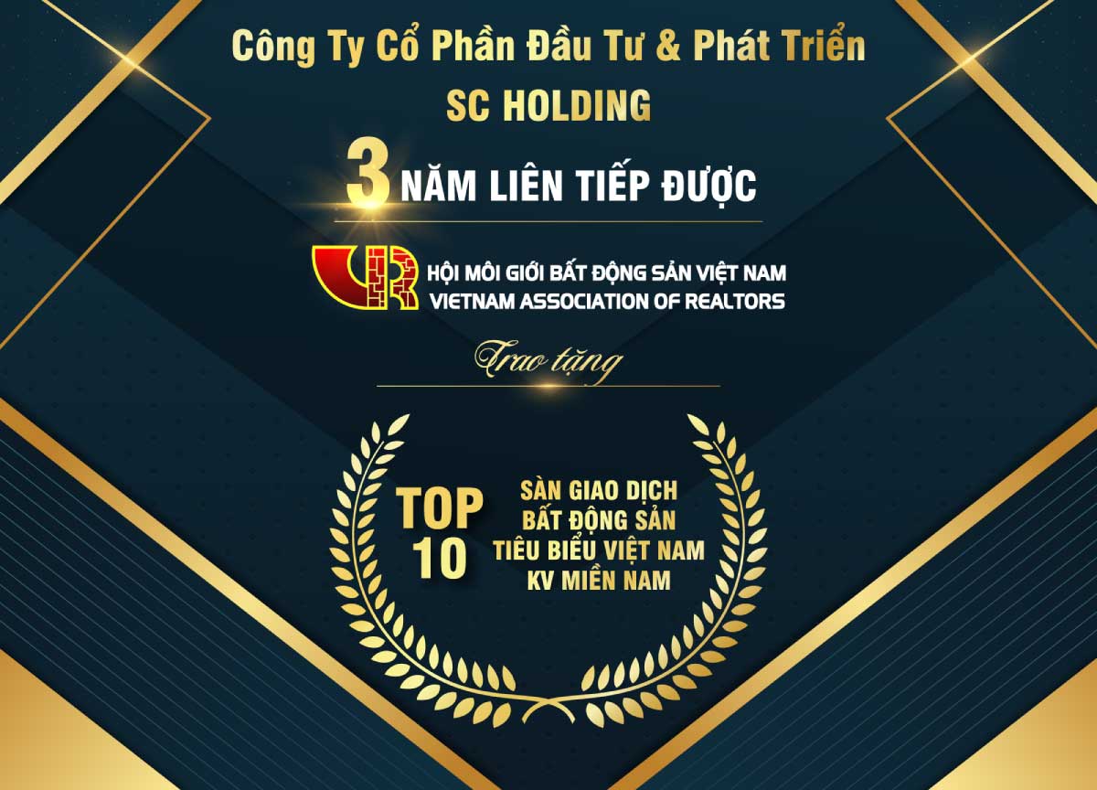 SC Holding 3 Năm Liên Tiếp Giữ Vững Danh Hiệu “Top 10 Sàn Giao Dịch Bất Động Sản Tiêu Biểu Việt Nam – Khu Vực miền Nam”